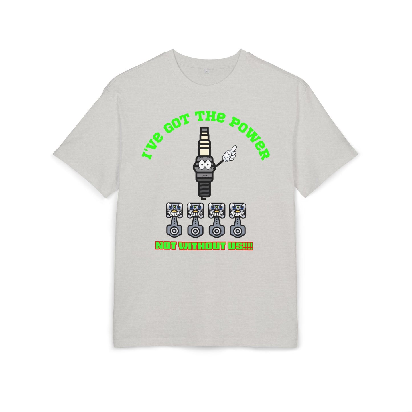 Unisex Oversize Tee - "I've Got The Power" Funny Graphic T-Shirt, Casual Wear, Gift for Mechanics, Engineering Humor Shirt, Birthday Present