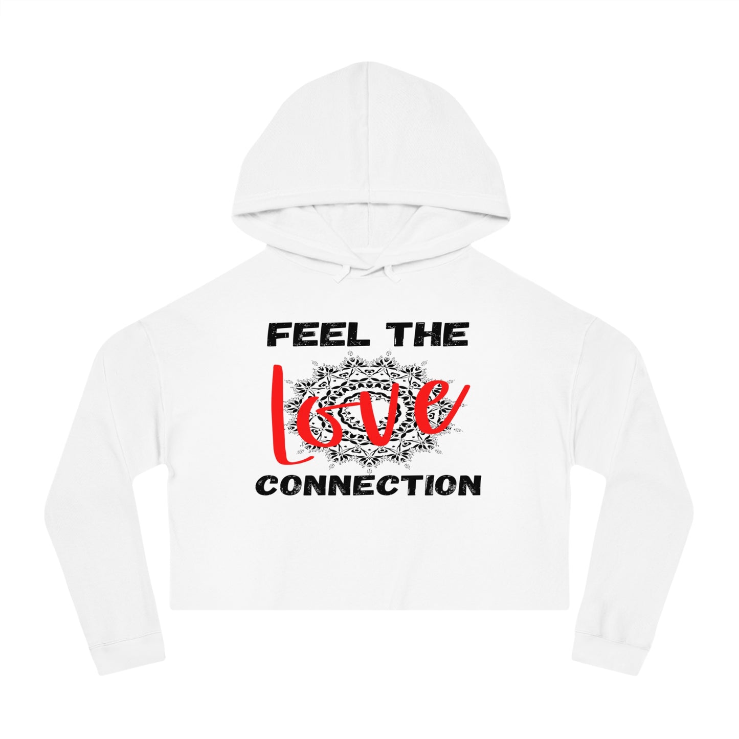 Romantic Cropped Hoodie - Feel the Love Connection, Casual Wear, Valentine’s Day Gift, Cute Women’s Sweatshirt, Everyday Style, Cozy Outfit