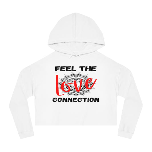 Romantic Cropped Hoodie - Feel the Love Connection, Casual Wear, Valentine’s Day Gift, Cute Women’s Sweatshirt, Everyday Style, Cozy Outfit
