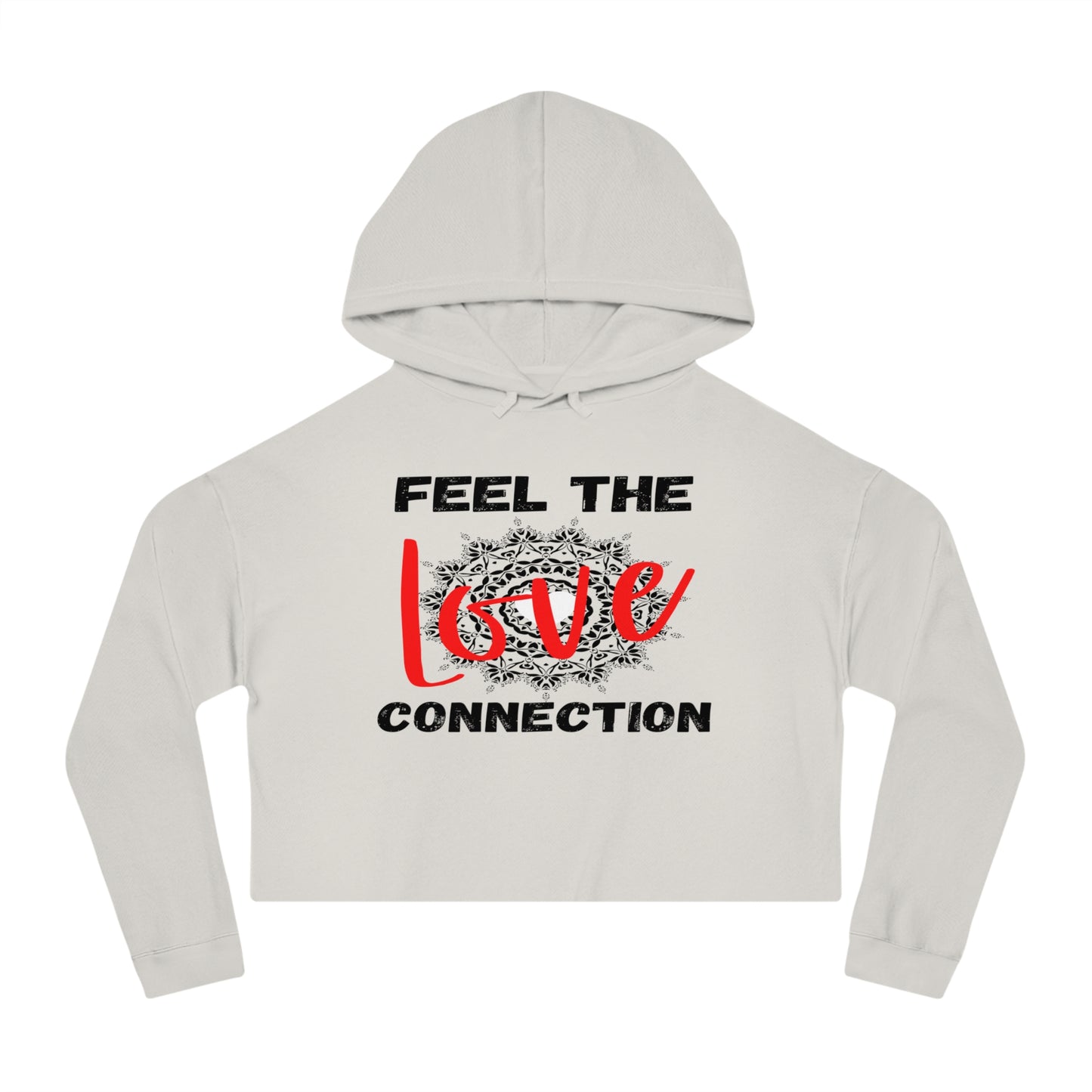 Romantic Cropped Hoodie - Feel the Love Connection, Casual Wear, Valentine’s Day Gift, Cute Women’s Sweatshirt, Everyday Style, Cozy Outfit
